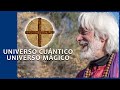 UNIVERSO CUÁNTICO, UNIVERSO MÁGICO