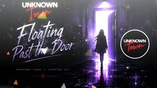 Floating Past the Exit Door - UnknownTowN