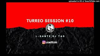 Dj Tao, L-Gante - Turreo Session #10 (Lukiitaah DJ)