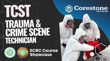IICRC TCST Trauma & Crime Scene Technician Course Showcase | Corestone Training