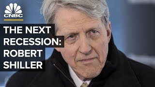 What Will Cause The Next Recession - Robert Shiller On Human Behavior