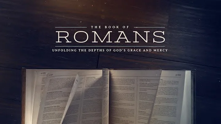 Romans: Unfolding the Depths of God's Grace & Merc...