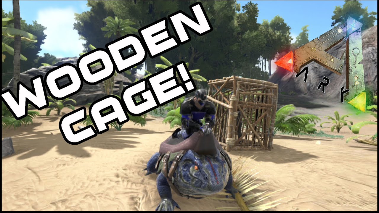 Wooden Cage Ark Survival Evolved YouTube