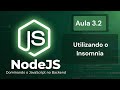 Como Usar o Insomnia para Testar sua API REST - Aula 3.2