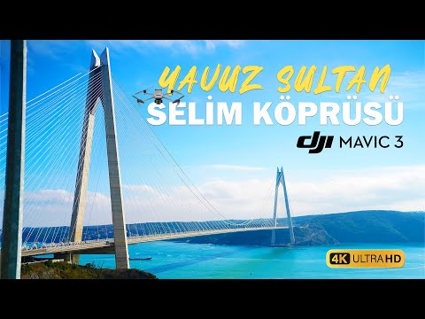4K | Yavuz Sultan Selim Köprüsü
