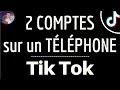 Avoir deux comptes tik tok comment installer deux comptes tiktok sur un seul et meme telephone