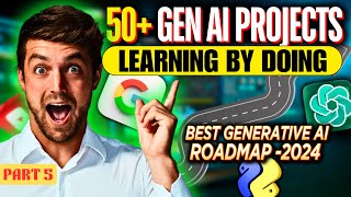 Learn By Doing: Build 50+Gen AI projects from scratch - Part 5