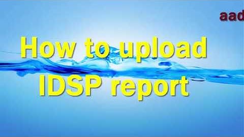 How to upload IDSP Weekly Report