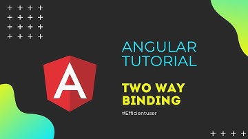 Angular Tutorial #6 - Two way binding