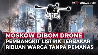 Serangan Drone Ukraina Guncang Moskow: Fasilitas Pemanas Lumpuh, Api Membesar | OneNews Update