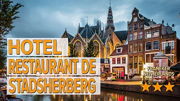 Hotel Restaurant De Stadsherberg hotel review | Hotels in Franeker | Netherlands Hotels