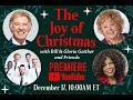 The Joy of Christmas with Bill & Gloria Gaither and Friends [YouTube Premiere]