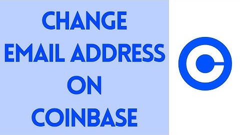 How To Change Email Address On Coinbase (Quick & Easy) | Change Coinbase Email 2022
