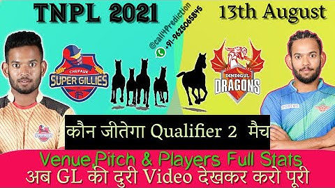 Chepauk vs Dindigul Qualifier 2 T20 Match | CSG vs DD dream11 team | CSG vs DD 2021
