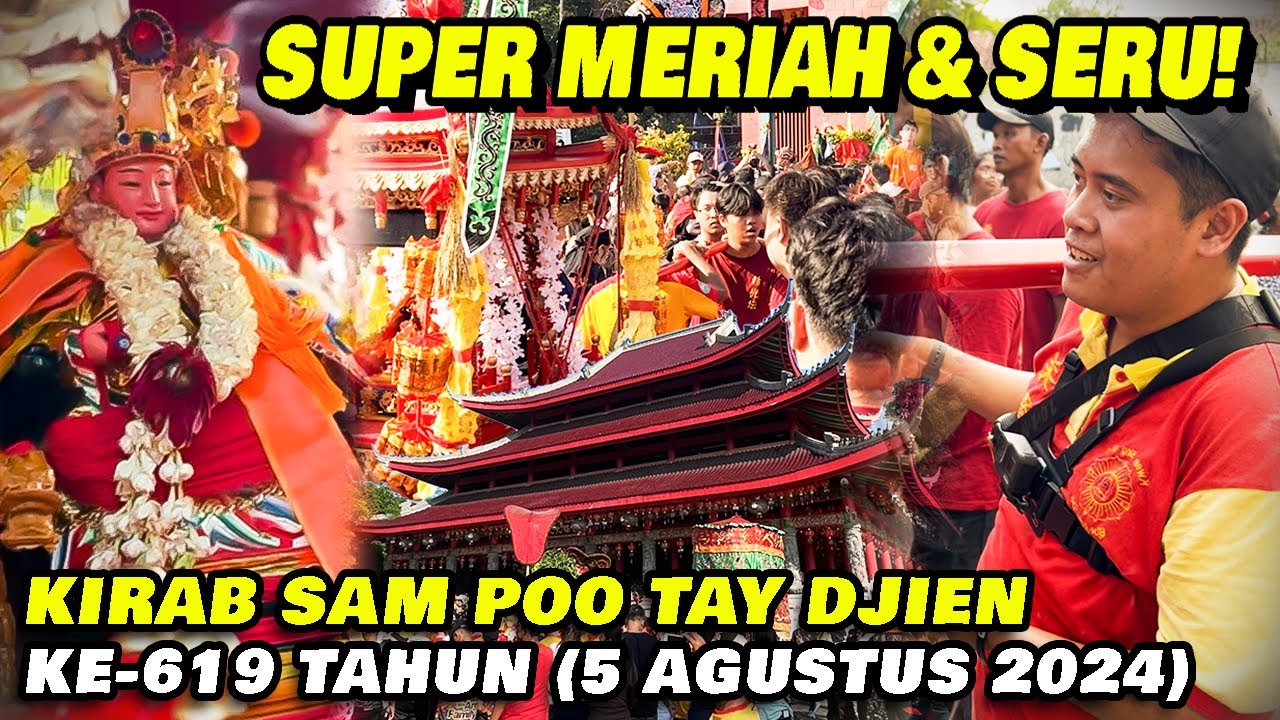 MERIAH DAN SERU BANGET COY🎉🤩 | KIRAB KEDATANGAN Y.M.K.C SAM POO TAY DJIEN ke 619 TH 4 AGUSTUS 2024
