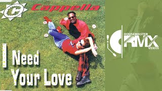 CAPPELLA - I Need Your Love (Mars Plastic Mix) 1995