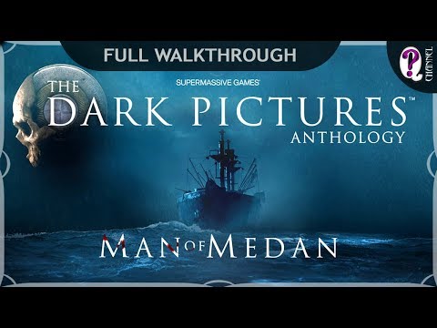 The Dark Pictures: Man of Medan (видео)