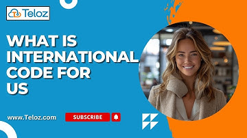 What Is the International Code for the US? | Teloz Explains