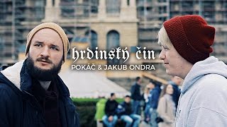 POKÁČ - HRDINSKÝ ČIN (ft. Jakub Ondra) chords