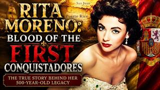 Rita Moreno: Blood of the First Conquistadores
