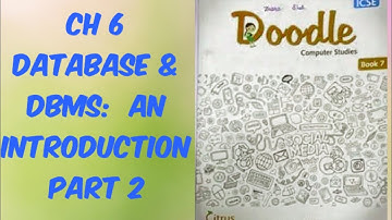 CH 6| DATABASE & DBMS : AN INTRODUCTION| PART 2 |COMPUTER| ICSE BOARD| CLASS 7|