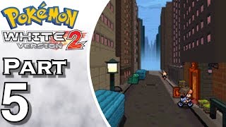 Pokemon White 2 - Gameplay - Walkthrough - Let's Play - Part 5