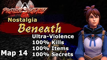 Project Brutality ► Nostalgia ► MAP14: Beneath ► Ultra-Violence 100%
