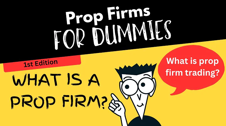 Prop Firms For Dummies - What is Prop Firm Trading?