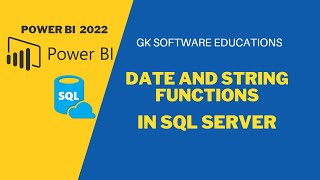 10.DATE &STRING Functions in SQL Server