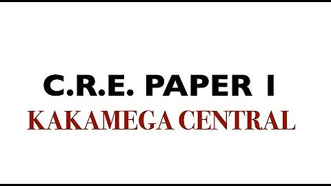 CRE PAPER 1 2022 | cre paper 1 2022 | cre paper 1 questions an| kcse cre paper 1 2020 marking scheme