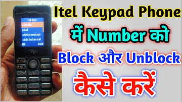 Itel Keypad Phone Me Number Ko Block & Unblock Kaise Karen | Itel Keypad Phone Block List 2021 |