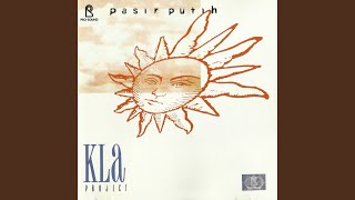 Video thumbnail of "KLa Project - Pasir Putih"