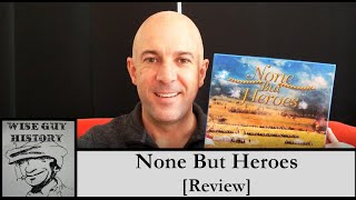None But Heroes [Review] (Line of Battle series, MMP, 2011) screenshot 5