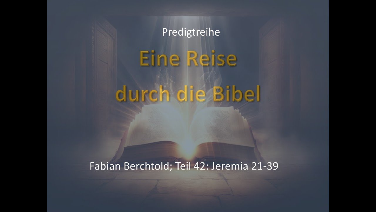 Berchtold, Reise durch die Bibel: Jeremia 21-39