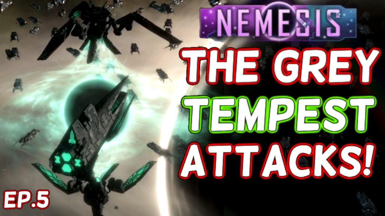 The Grey Tempest Arrive Huge Problem!! Ep 5 Nemesis DLC