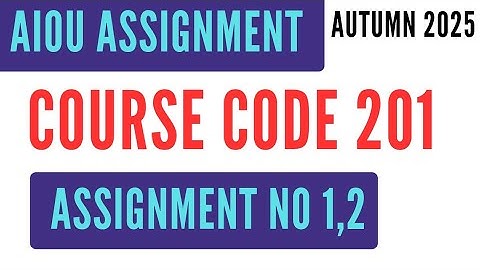 AIOU Code 201 Islamiat Solved Assignment No.1 & 2 /Autumn 2025 | SSC Matric اسلامیات 