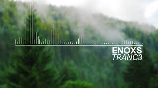 Enoxs - Tranc3