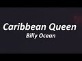 Billy Ocean - Caribbean Queen (Lyrics) No More Love On The Run