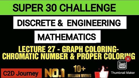 Lecture 27 - Graph Coloring -Chromatic Number  | Discrete mathematics for Computer Science Gate 2021