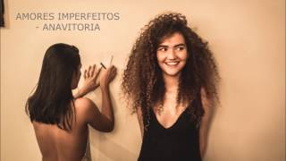 Watch Anavitoria Amores Imperfeitos video