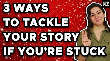 3 Ways To Tackle Your Story If You