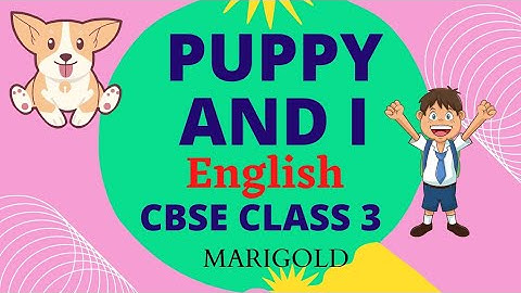 Puppy and I Poem Song Class 3 English Marigold Listen CBSE NCERT 2022