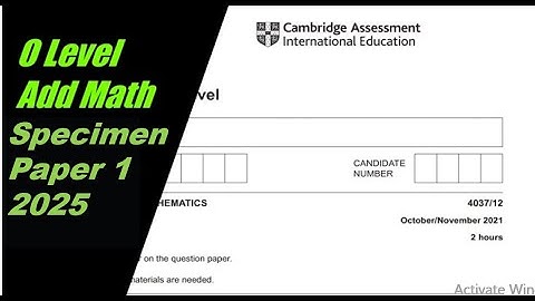 O Level Additional Mathematics Specimen Paper 1 4037/01 from 2025