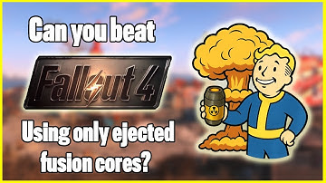 Can you beat fallout 4 using only ejected fusion cores?