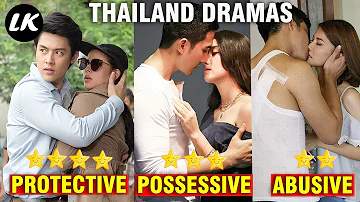 Top 10 Thailand Drama With Protective Possessive Abusive Male Leads