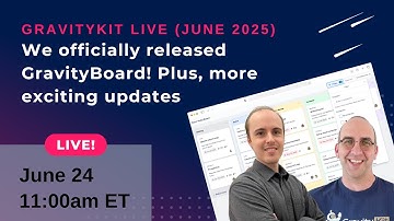 GravityKit Live (June 2025): GravityBoard 1.0, more exciting product updates, and live Q&A!
