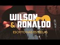 Wilson e ronaldo  escrito nas estrelasclipe oficial