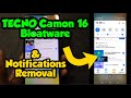 Tecno Camon 16 Premier Bloatware & Spam Notifications Removal