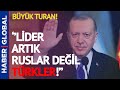 Putin Bu İşe Ne Diyecek? ''Erdoğan 'Büyük Turan' Projesi Uyguluyor!"