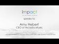 impact Interview with Amy Hebert, CEO of Arcadia eFuels